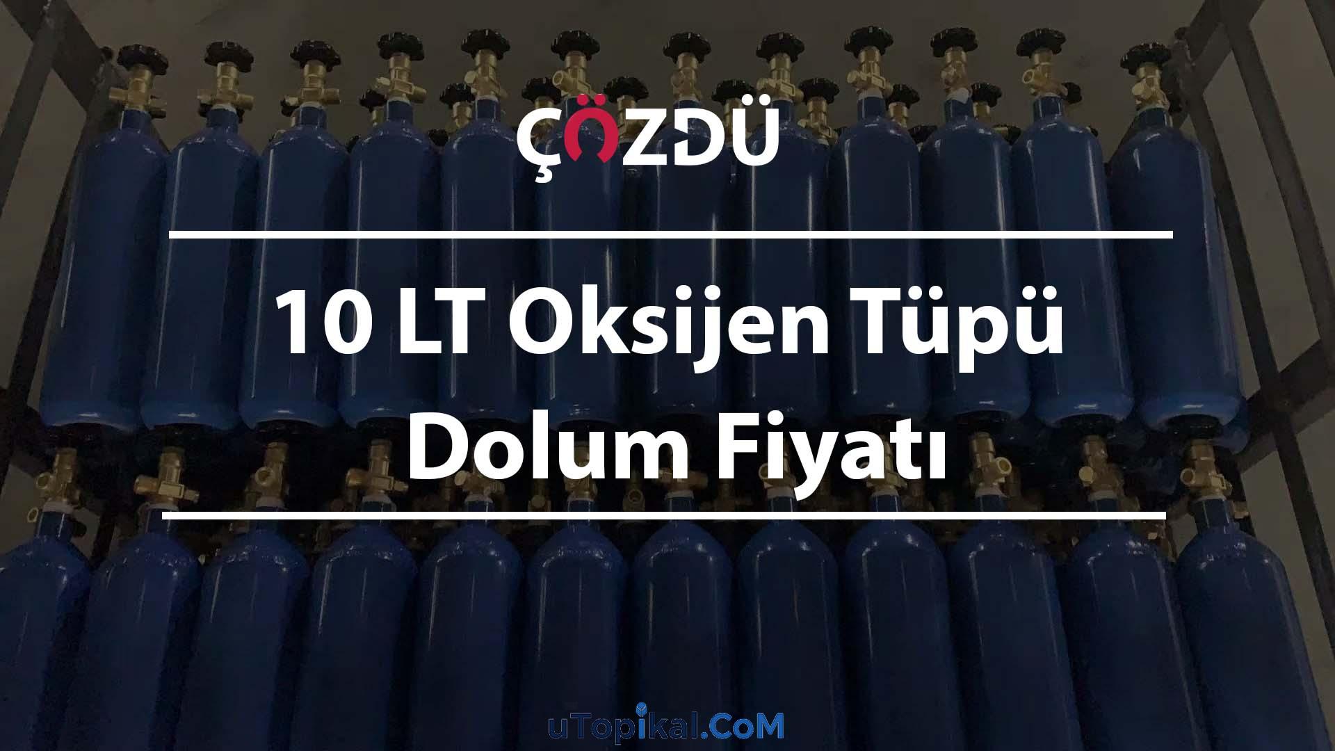 10 LT Oksijen Tüpü Dolum Fiyatı