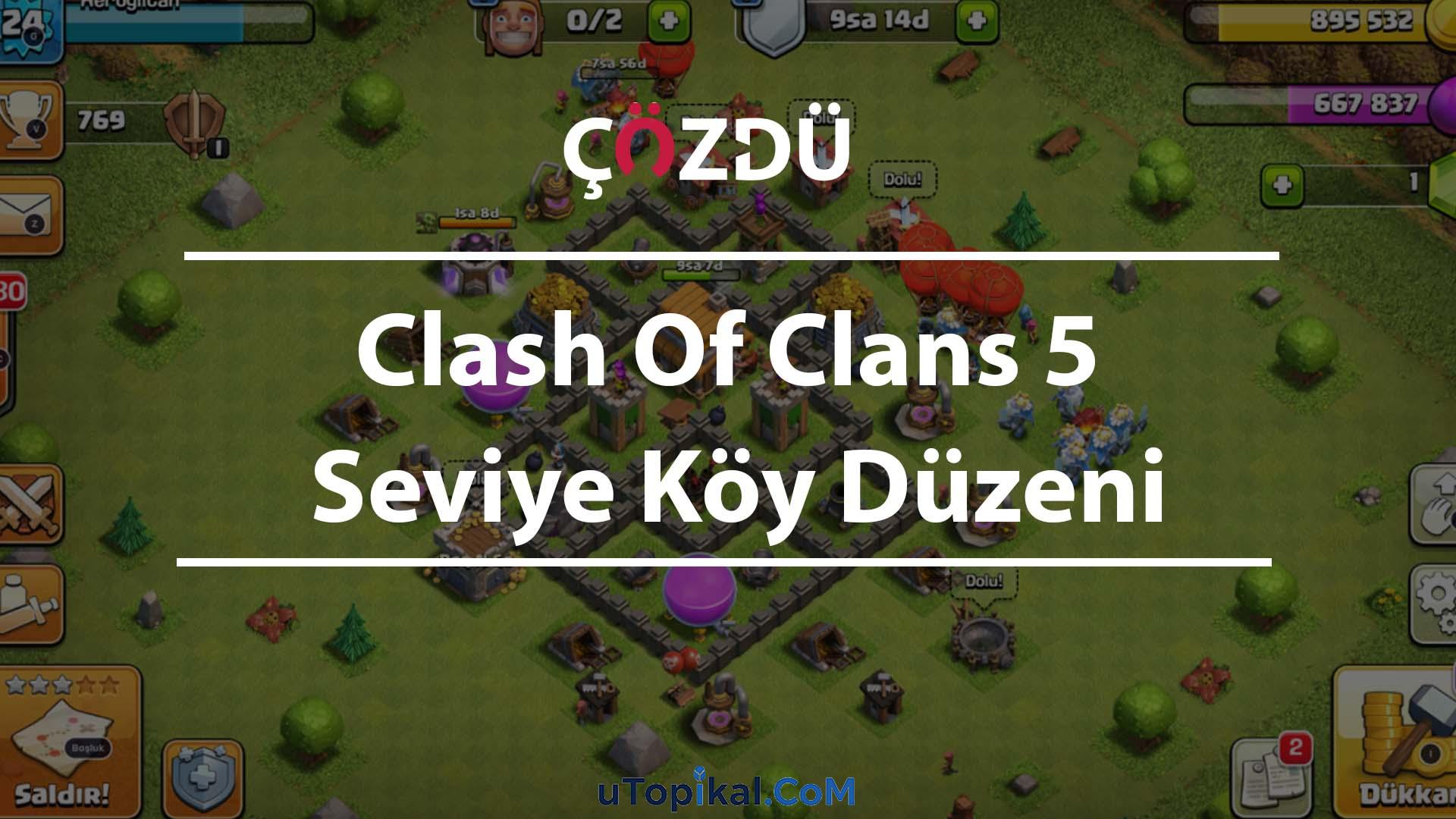 Clash Of Clans 5 Seviye Köy Düzeni