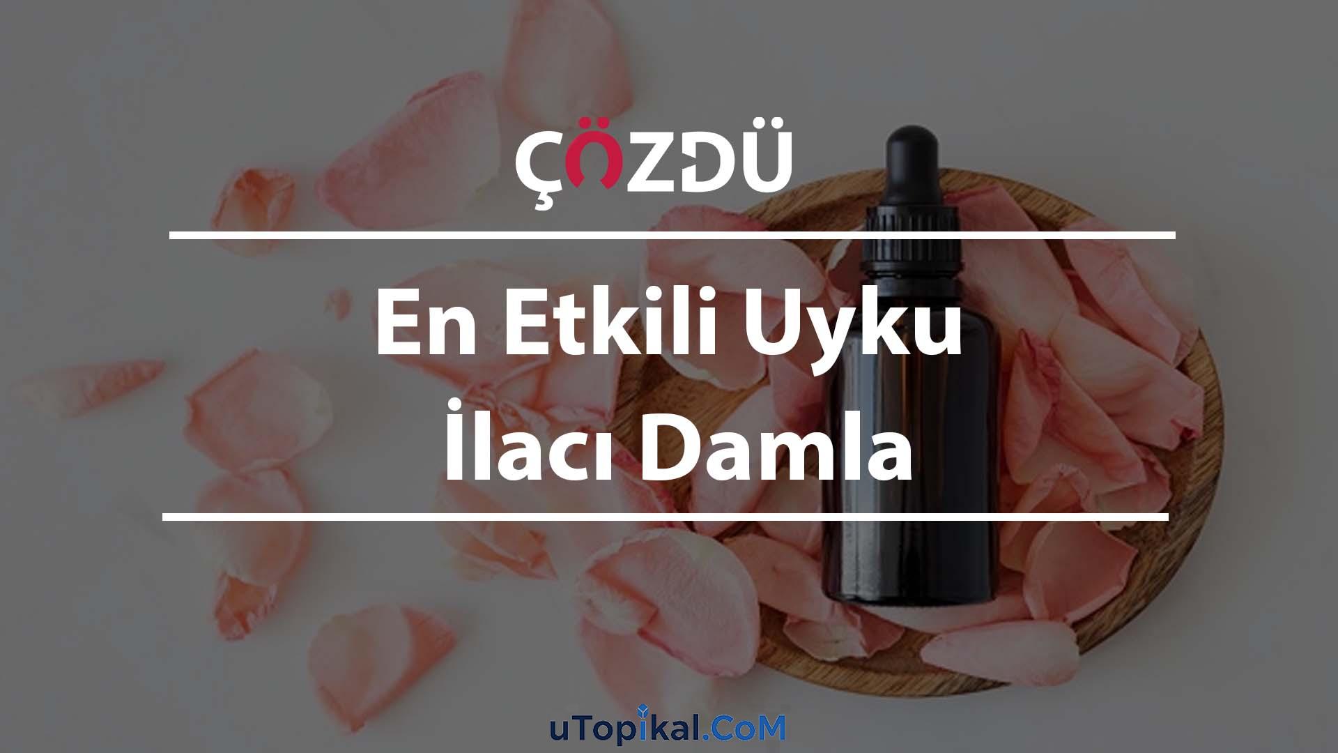 En Etkili Uyku İlacı Damla